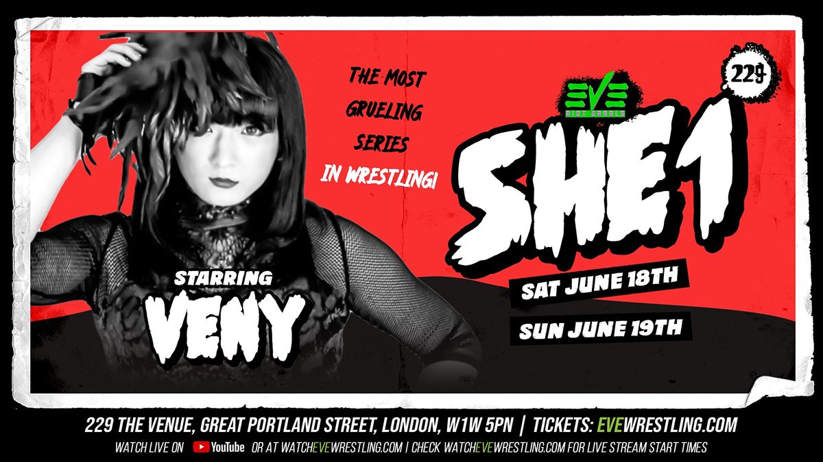 EVE - Riot Grrrls of Wrestling Present: THE 2022 SHE-1 SERIES