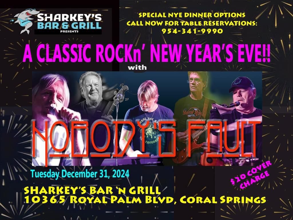 Nobody\u2019s Fault Rockin NYE at Sharkey\u2019s