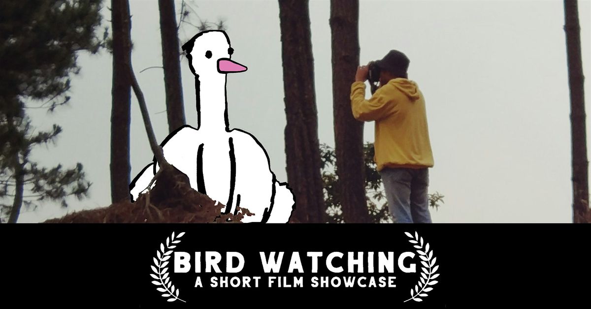 Bird Watching - A Short Film Showcase