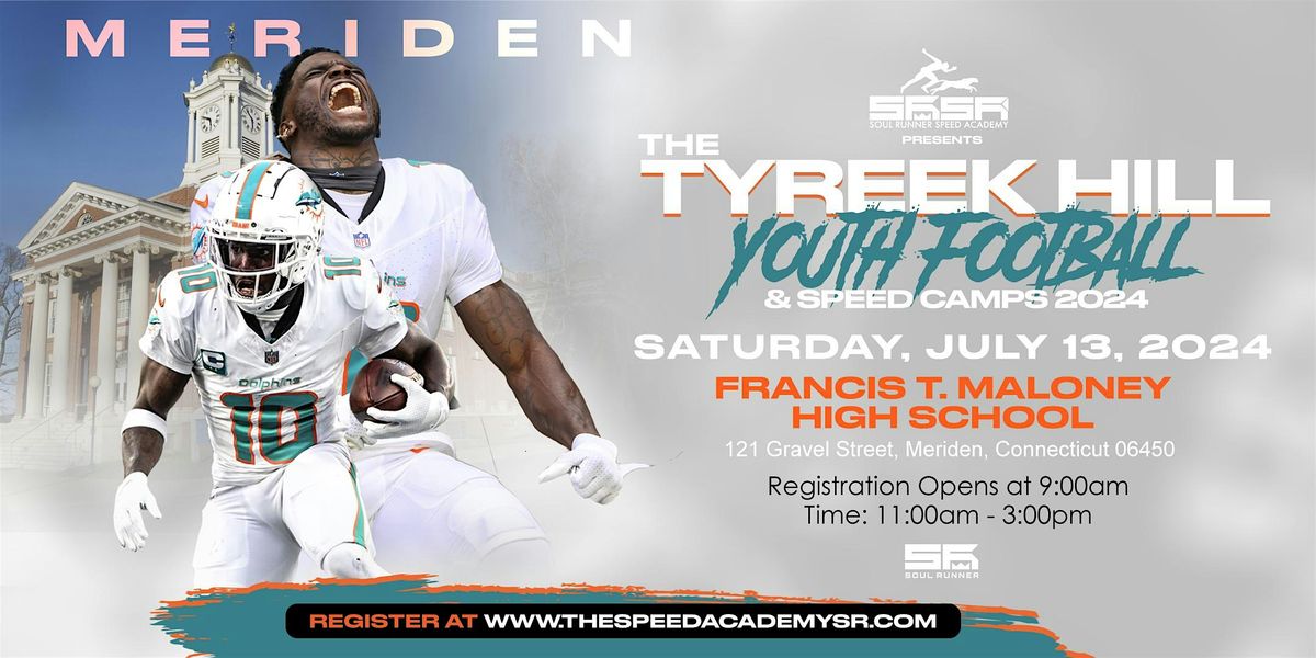 The Tyreek Hill Youth Football and Speed Camp: Meriden, CT