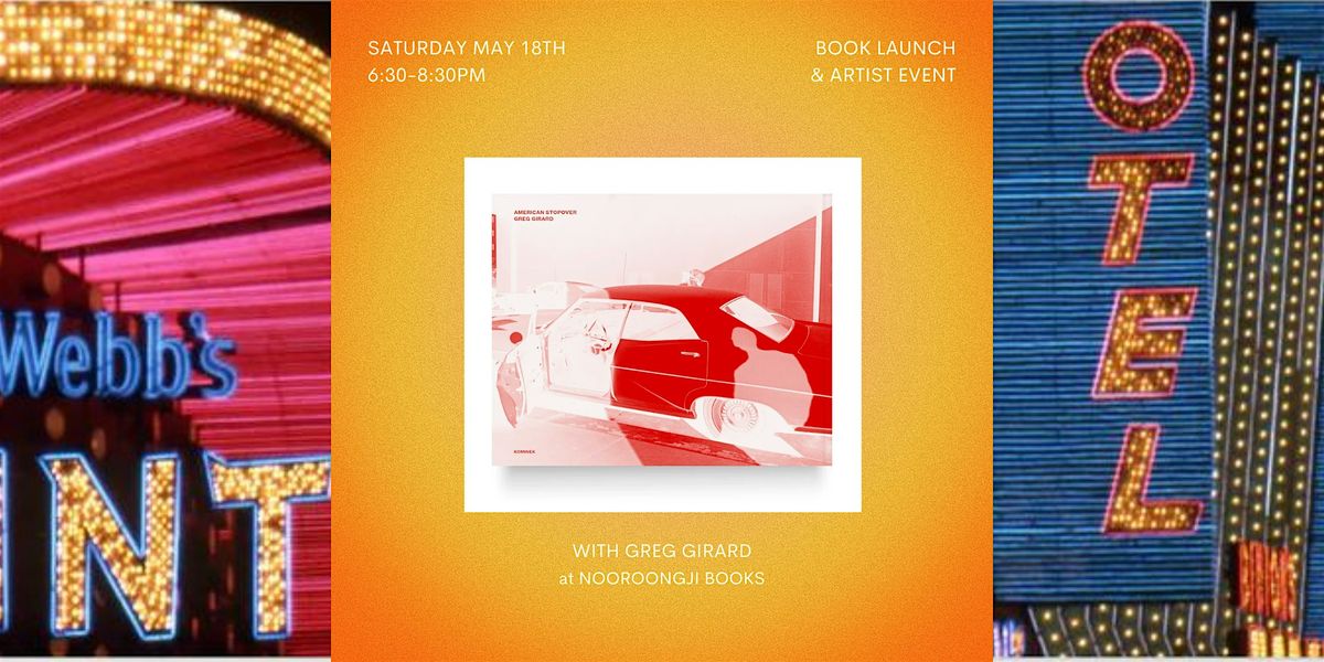 American Stopover: Book Launch with Greg Girard