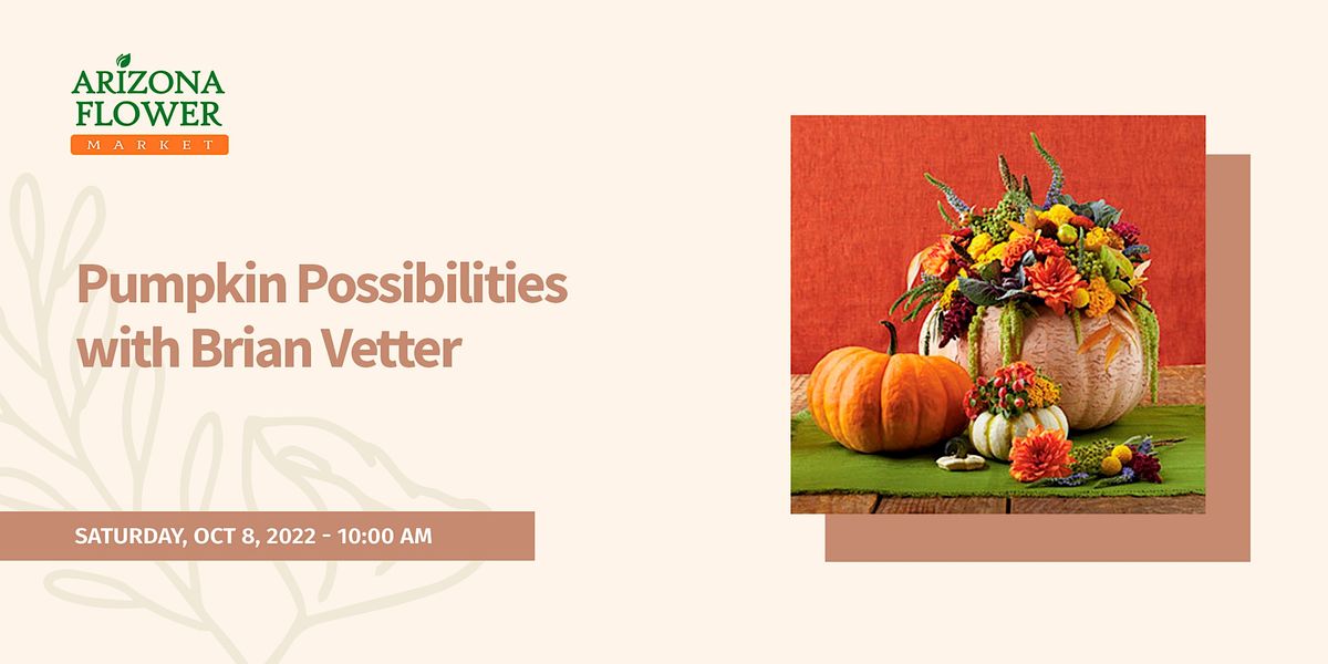 Pumpkin Possibilites with Brian Vetter