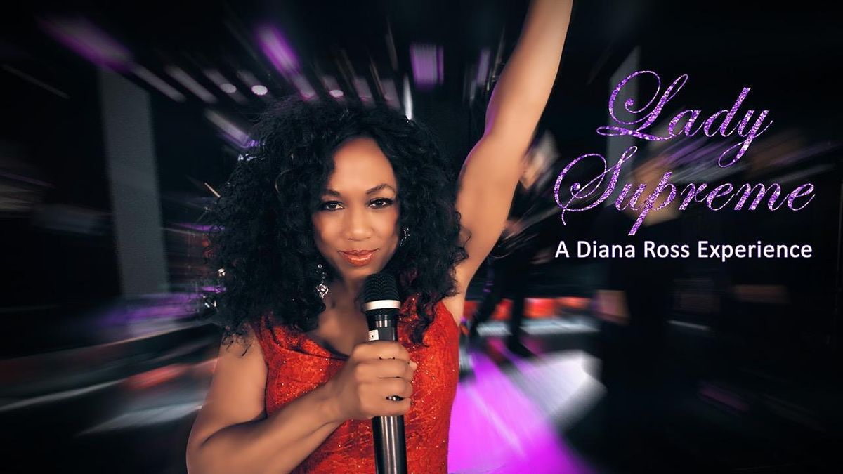 Lady Supreme: A Diana Ross Experience
