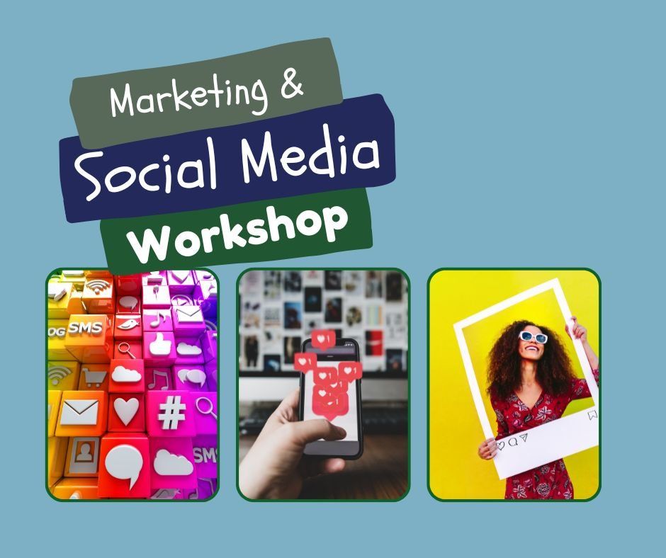 Marketing & Social Media Workshop - Ages 18 & over