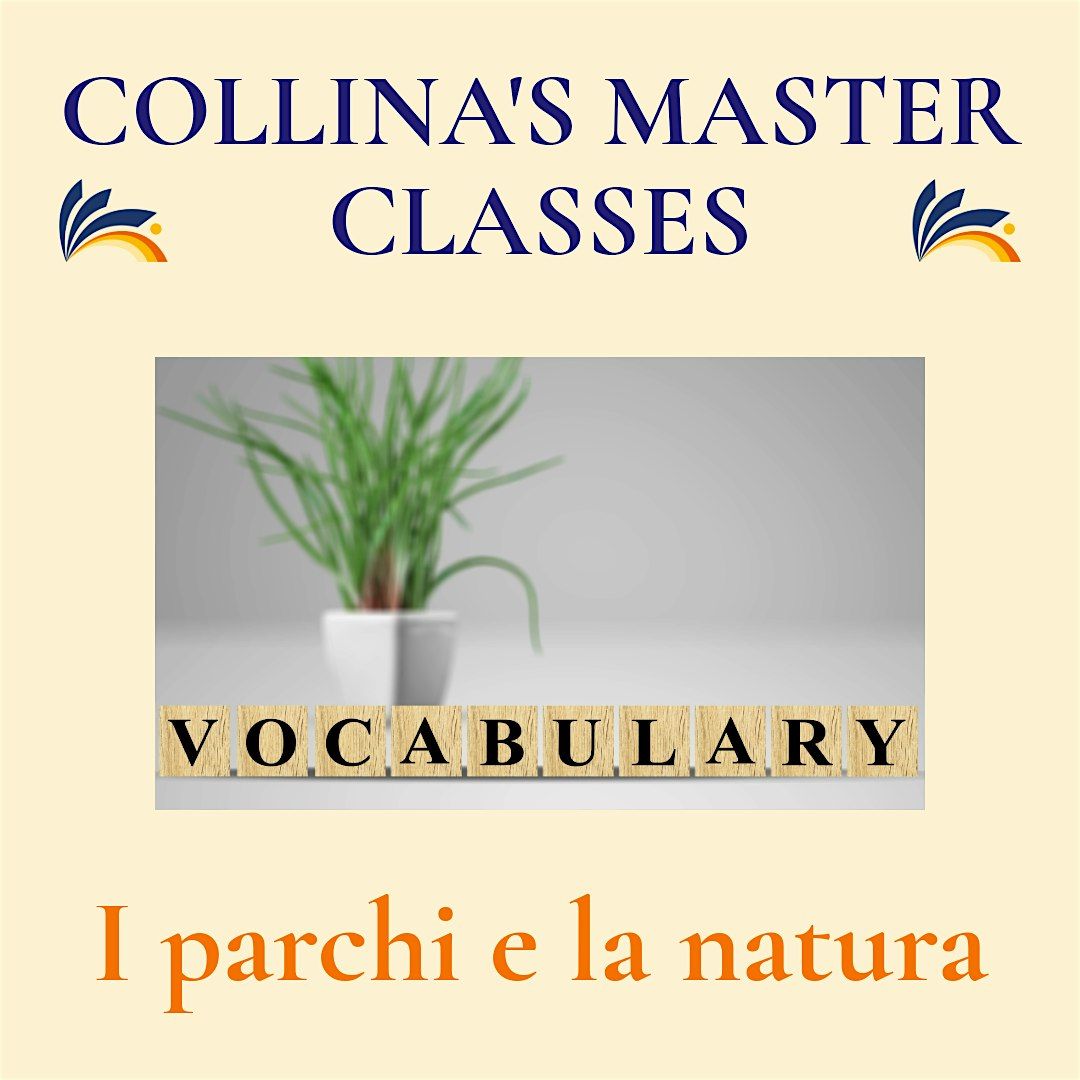 Italian Master Classes: Vocabulary - I parchi e la natura