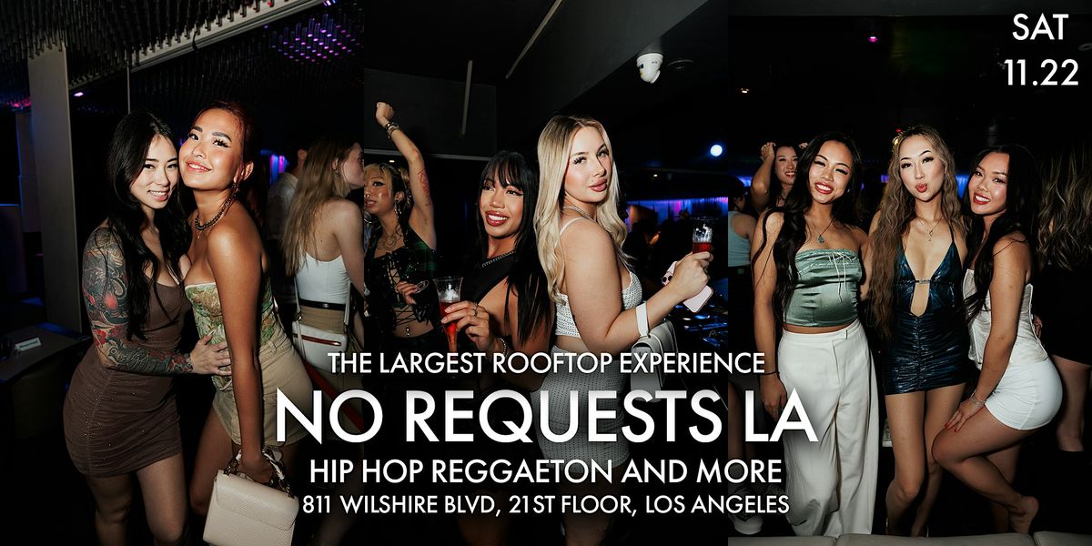 The Biggest Rooftop Experience in LA - No Requests Every Friday