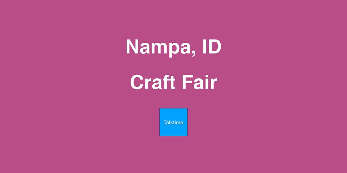 Craft Fair - Nampa