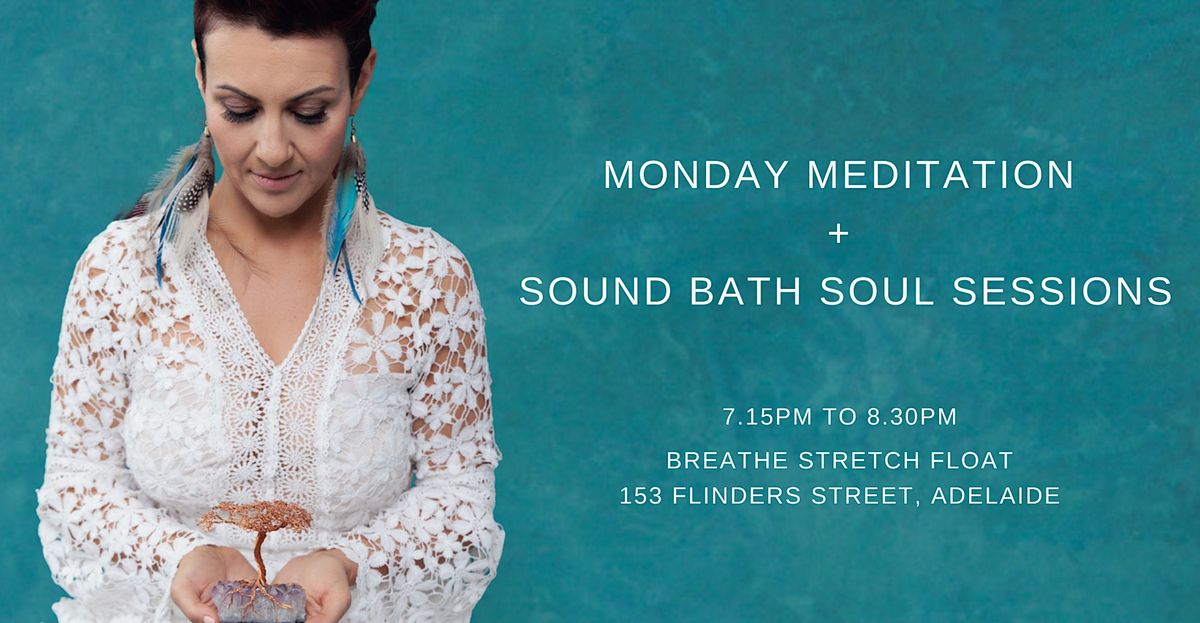 Monday Meditation and Sound Bath Soul Sessions