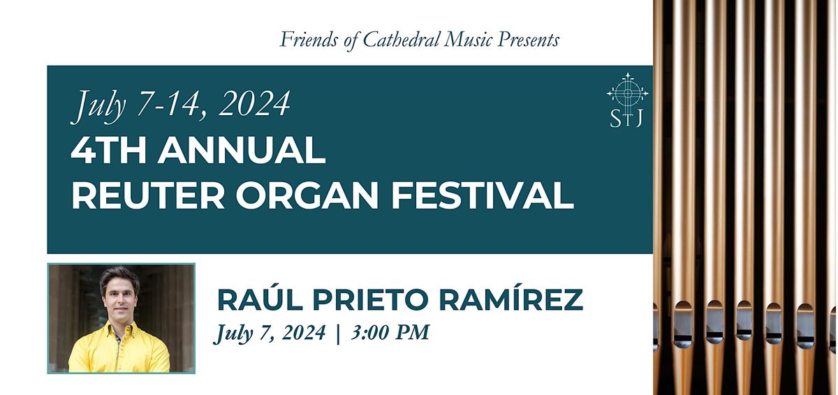 4th Annual Reuter Organ Festival: Ra\u00fal Prieto Ram\u00edrez