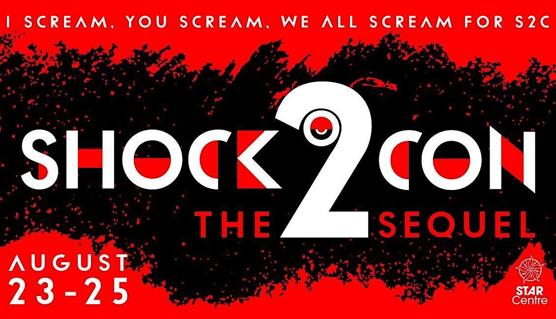 The STAR Centre presents: Shock-O-Con 2