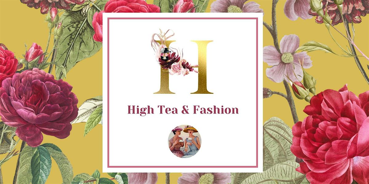 HIGH TEA & FASHION