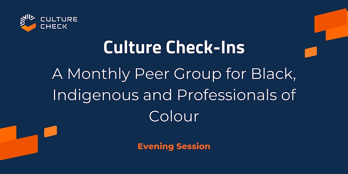 Jul 31 - PM Culture Check-in: A Support Group for Racialized Professionals