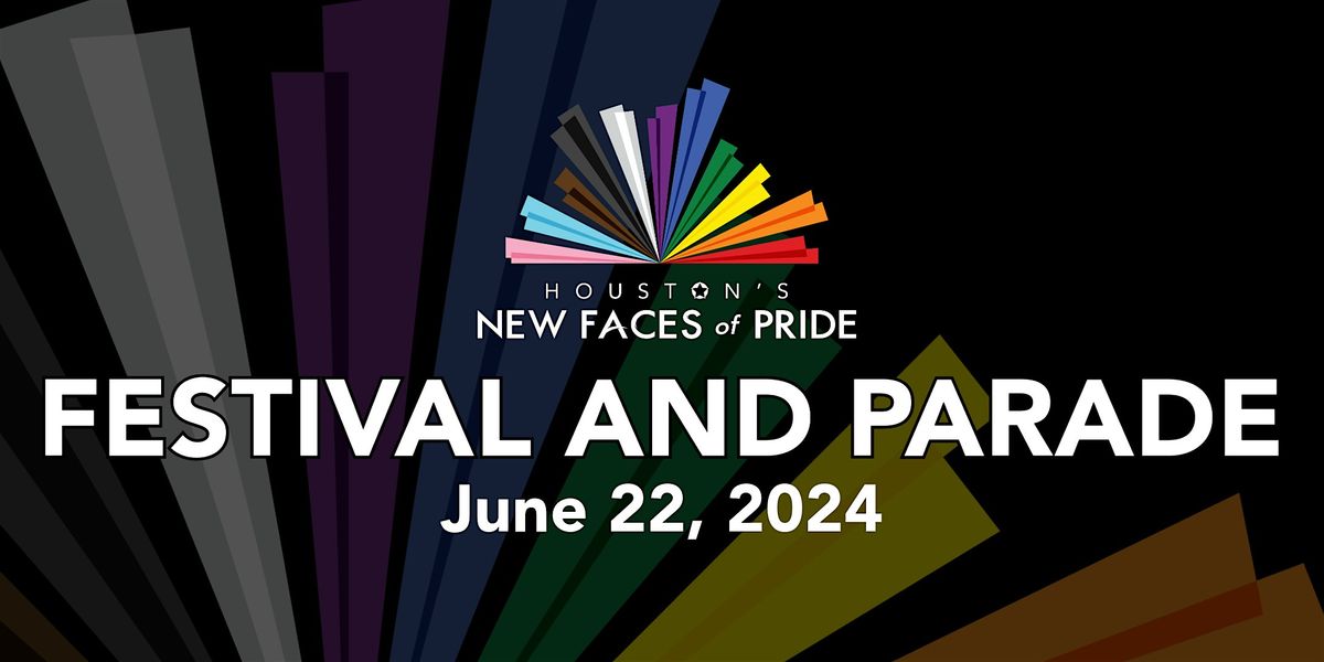 Houston's New Faces of Pride Festival and Parade