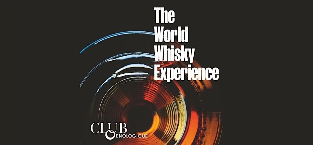 The World Whisky Experience