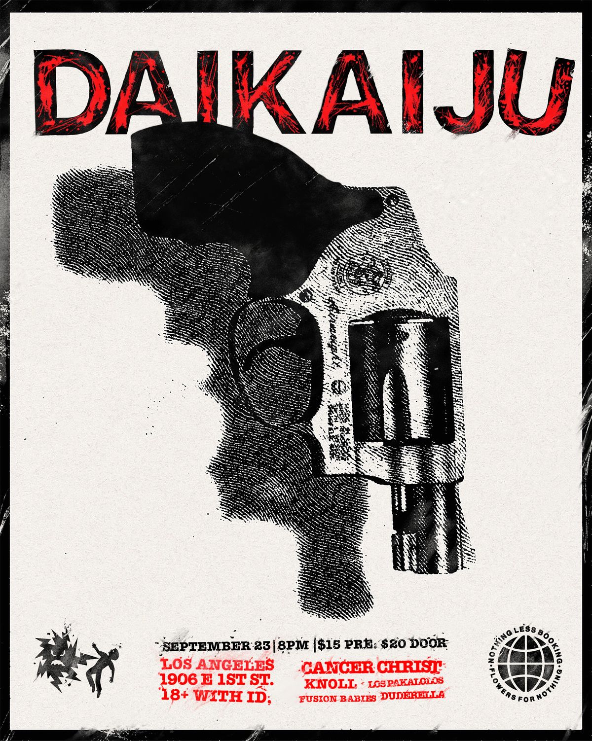 Nothing Less Booking Presents DAIKAIJU and CANCER CHRIST