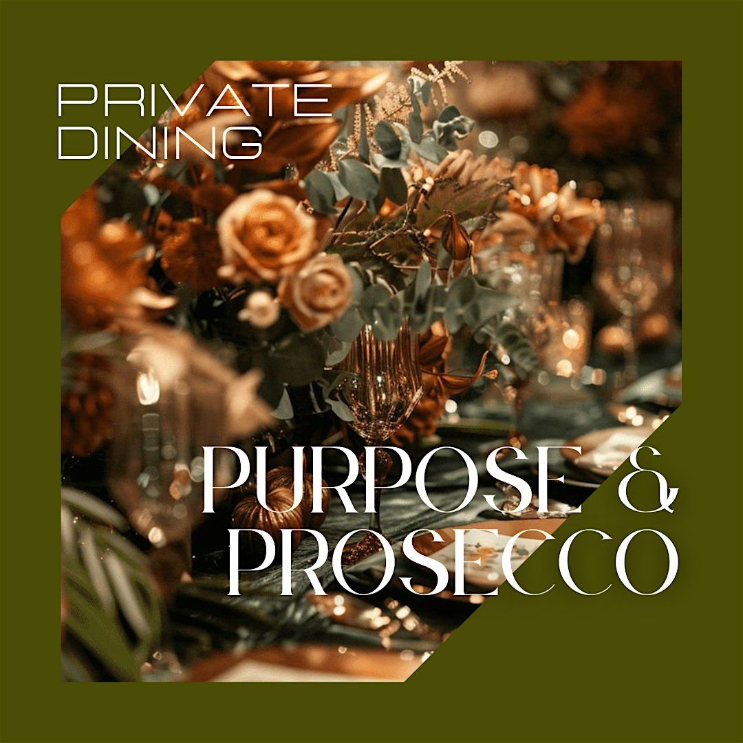 Purpose, Prosecco & Private Dining  | Faith-led Female Entrepreneurs