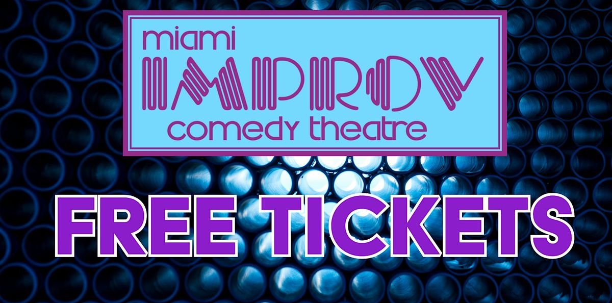 FREE Tickets Miami Improv!