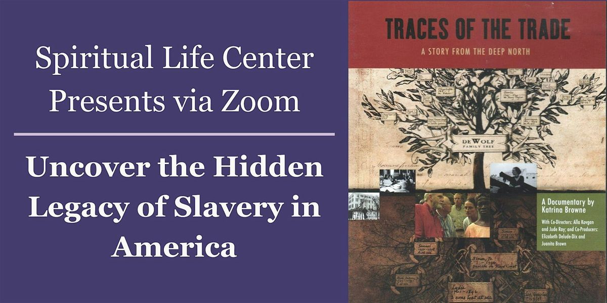 Uncover the Hidden Legacy of Slavery in America Zoom Event