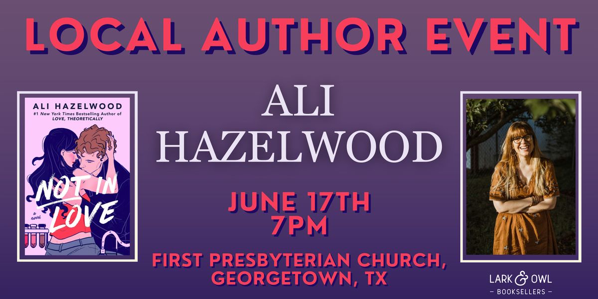 Ali Hazelwood Author Event - NOT IN LOVE