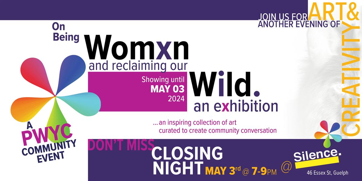 On Being Womxn and Reclaiming Our Wild - Closing Night!