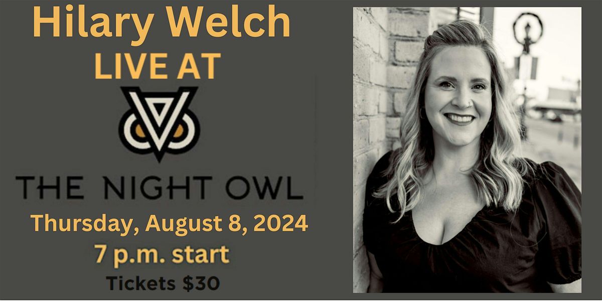 LIVE MUSIC with Hilary Welch hosted by Dorland Music and The Night Owl