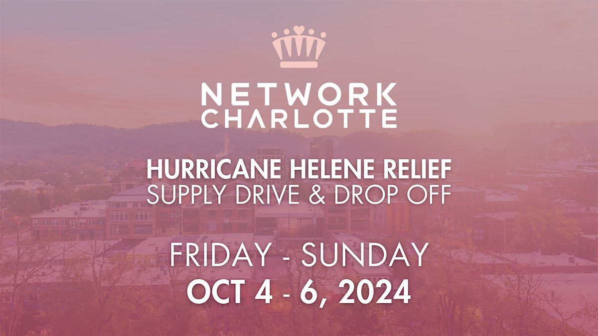 Hurricane Helene Relief Supply Drive & Drop-Off: Day 3