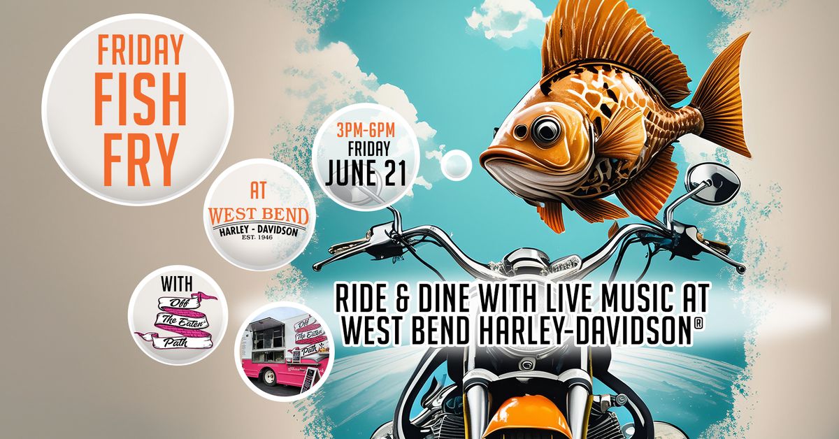 Friday Fish Fry at West Bend Harley-Davidson