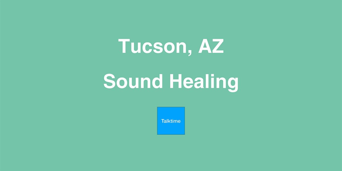 Sound Healing - Tucson