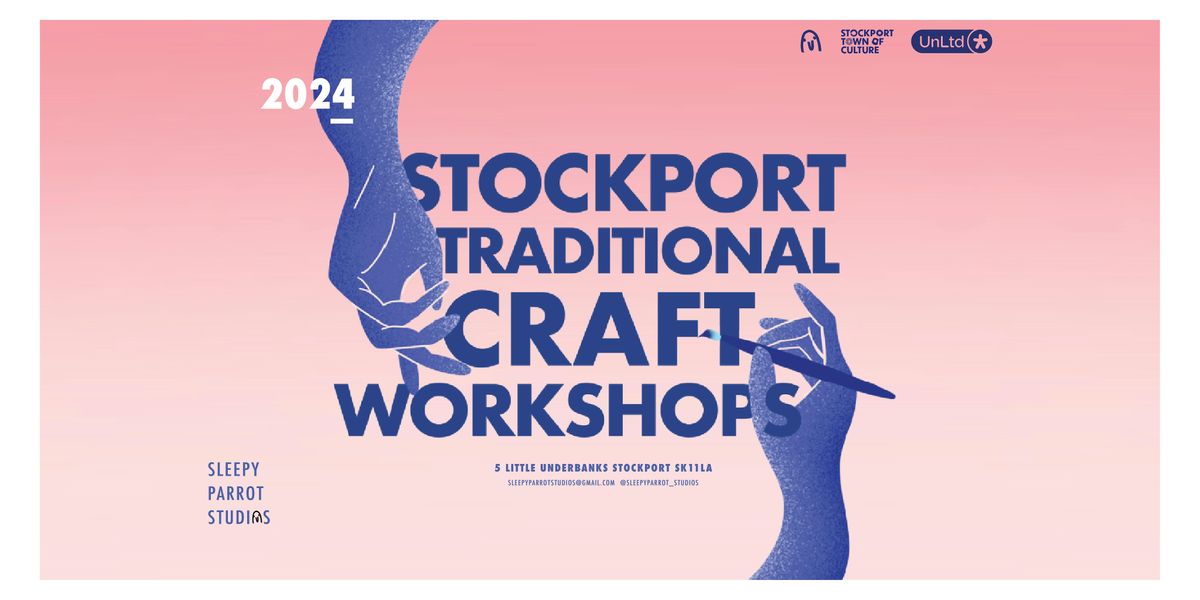 Stockport Traditional Craft Workshops: Sleepy Parrot Studios