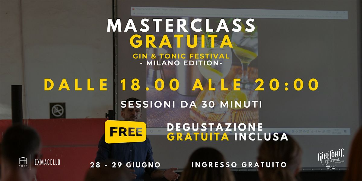 Gin & Tonic Festival 2024 | Masterclass GRATUITA | Aria Ex Macello - Milano