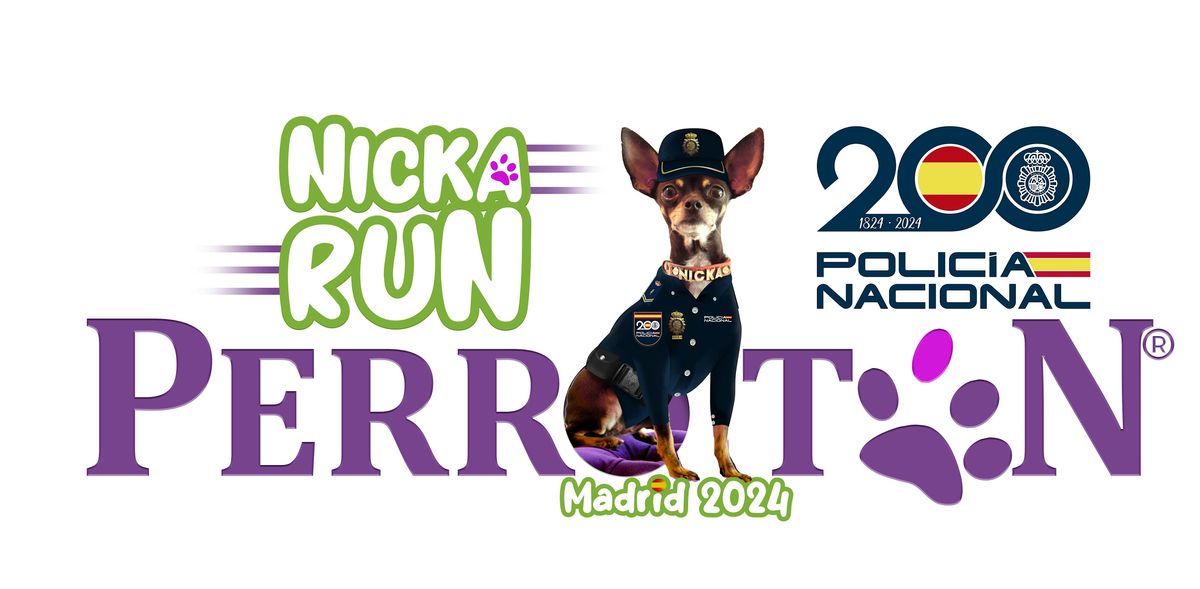 PERROT\u00d3N MADRID 2024 NICKA RUN BY BICENTENARIO POLIC\u00cdA NACIONAL