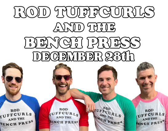 Rod Tuffcurls And The Bench Press