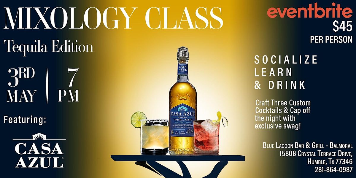 Mixology Class - Tequila Edition featuring Casa Azul