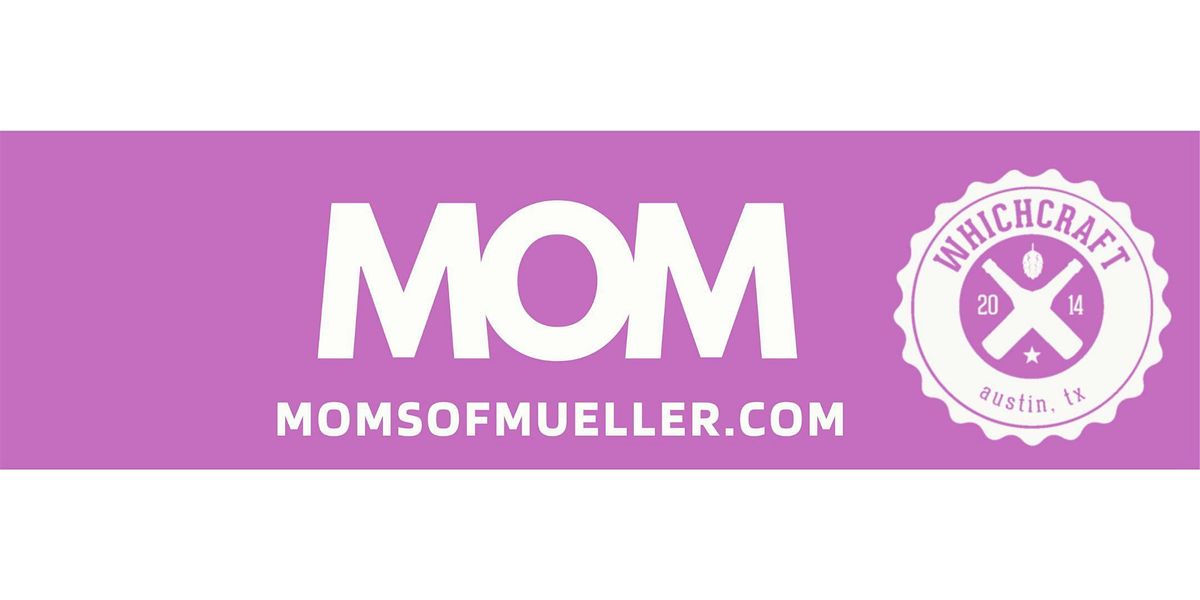 Moms of Mueller Back-to- School Happy Hour