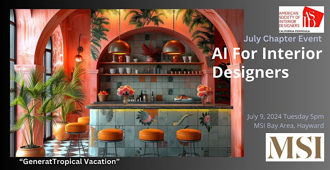 CA Peninsula July Chapter Event: AI for Interior Designers