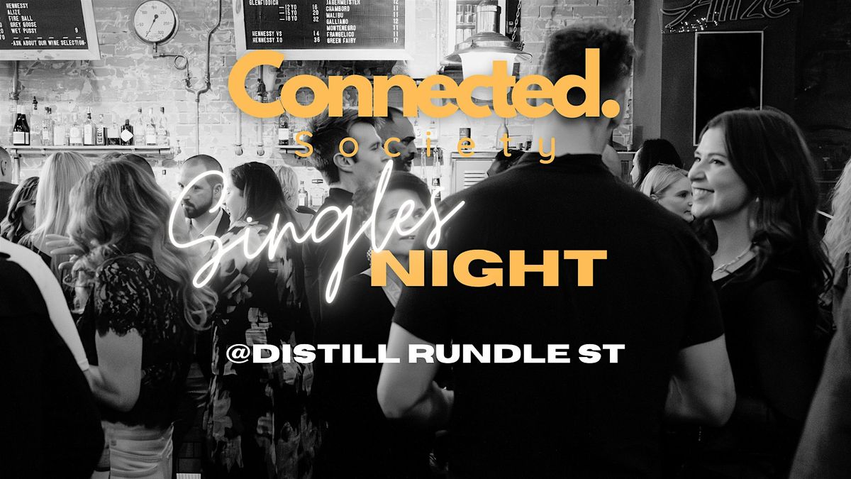 C.S Adelaide Singles Night @ Distill (28-49 yrs)