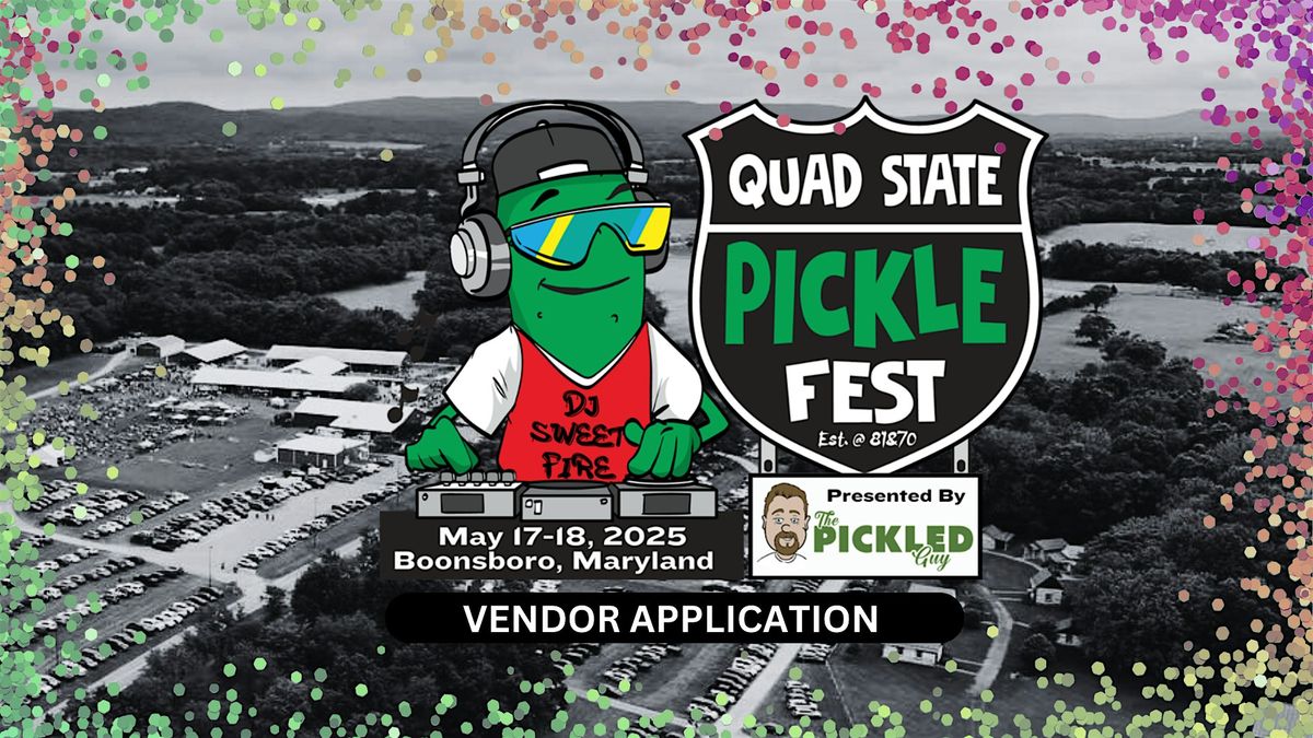 Quad State Pickle Fest 2025 Vendor APPLICATION