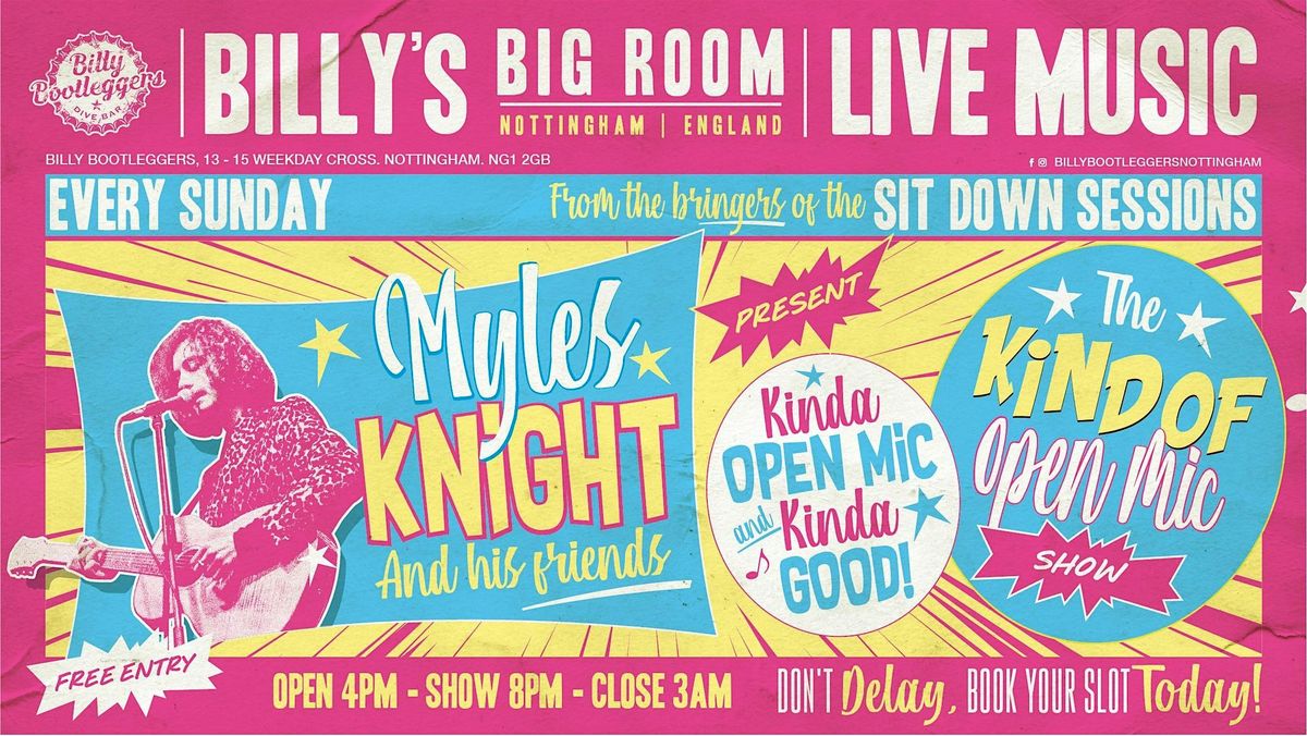 THE KIND OF OPEN MIC SHOW - EVERY SUNDAY AT BILLY'S