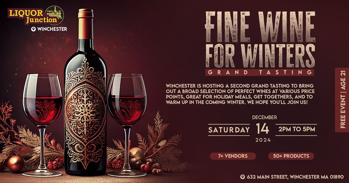 Fine Wines for the Winter Grand Tasting @ Winchester Location