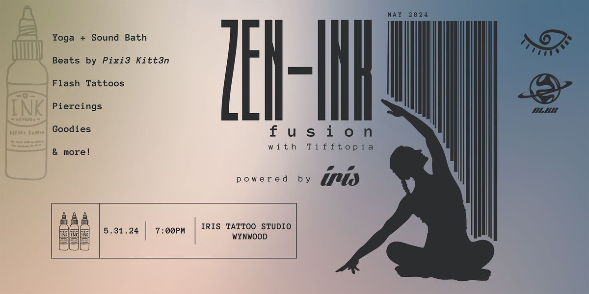 Zen-Ink Fusion with Tifftopia - Powered by Iris Tattoo