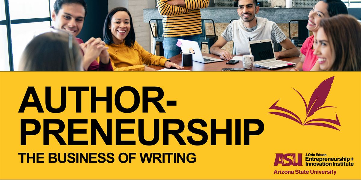 Author-preneurship: The Business of Writing