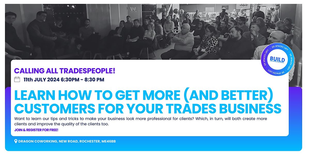 Learn how to get more (and better) customers for your trades business