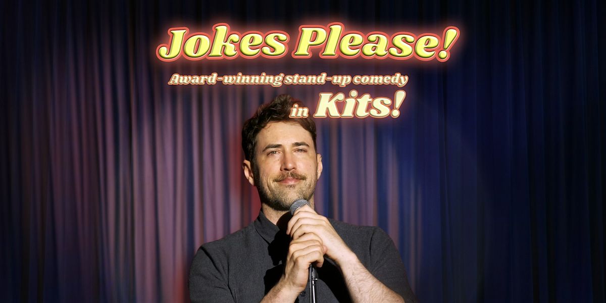 Stand Up Comedy - Jokes Please! | Comedy Show Saturday in Kitsilano