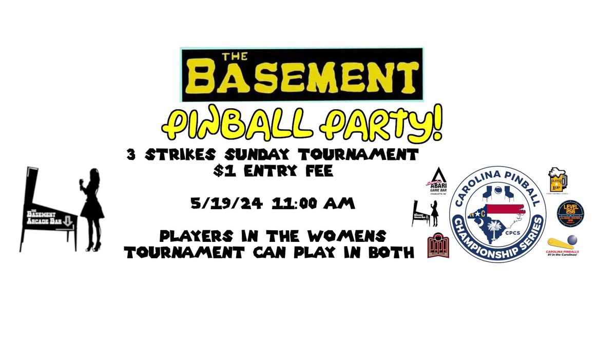 Basement Pinball Party Sunday 3 strikes