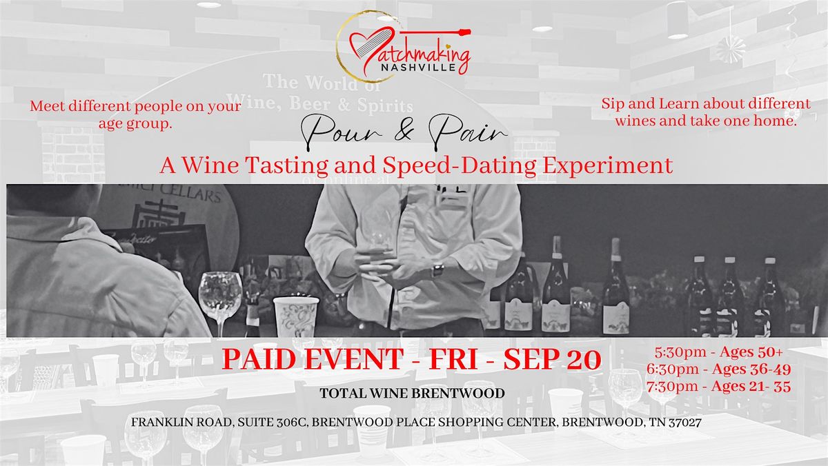 Pour & Pair: A Wine Tasting and Speed-Dating Experiment.  21- 35 Age group