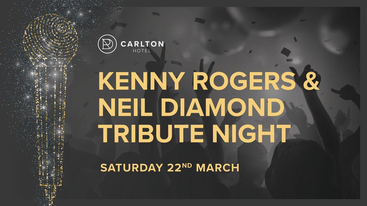 Kenny Rogers & Neil Diamond Tribute Night 