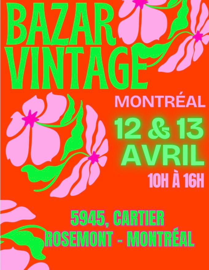 Bazar Vintage Montr\u00e9al \u2022 12 et 13 Avril 2025 