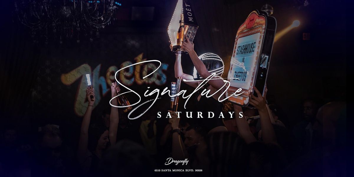 Dragonfly Hollywood | Signature Saturdays