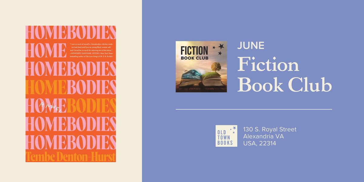 June Fiction Book Club: Homebodies by Tembe Denton-Hurst