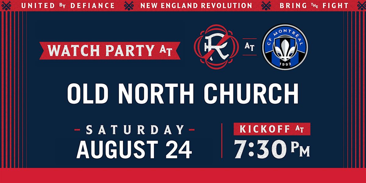 New England Revolution Watch Party at the Old North Church